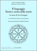 gensini s. (curatore); martone a. (curatore) - il linguaggio. teoria e storia delle teorie