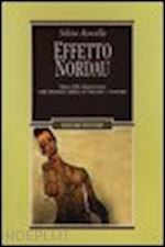 acocella silvia - effetto nordau. figure della degenerazione nella letteratura italiana tra otto e novecento