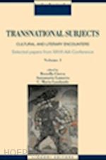 ciocca r.(curatore); lamarra a.(curatore); laudando c. m.(curatore) - transnational subjects. selected papers from xxvii aia conference. vol. 1: cultural and literary encounters