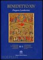 benedetto xvi (joseph ratzinger) - de servorum dei beatificatione et beatorum canonizatione. vol. 2/1