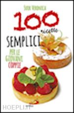 veronica (suor) - 100 ricette semplici per le giovani coppie