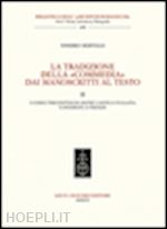 bertelli sandro - la tradizione della commedia dai manoscritti al testo