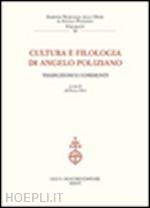 viti p. (curatore) - cultura e filologia di angelo poliziano