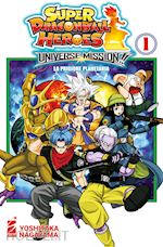 Image of UNIVERSE MISSION!! SUPER DRAGON BALL HEROES. VOL. 1