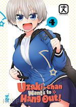 Image of UZAKI-CHAN WANTS TO HANG OUT!. VOL. 4