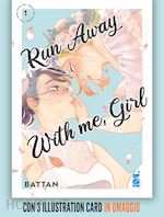 Image of RUN AWAY WITH ME, GIRL. CON 3 ILLUSTRATION CARD. VOL. 1