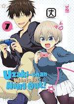 Image of UZAKI-CHAN WANTS TO HANG OUT!. VOL. 7