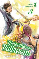 Image of WELCOME TO THE BALLROOM. VOL. 3