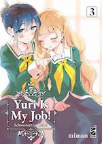 Image of YURI IS MY JOB!. VOL. 3
