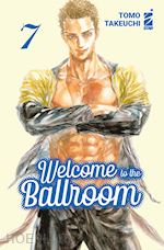 Image of        WELCOME TO THE BALLROOM. VOL. 7