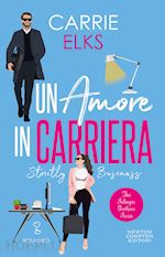 Image of UN AMORE IN CARRIERA. STRICTLY BUSINESS