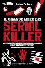 Image of GRANDE LIBRO DEI SERIAL KILLER. QUIZ E CURIOSITA' INQUIETANTI SUGLI ASSASSINI PI