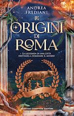 LE ORIGINI DI ROMA