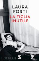 Image of LA FIGLIA INUTILE