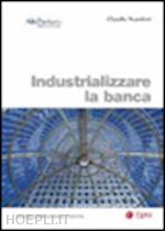 scardovi claudio - industrializzare la banca