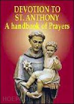 conte m.(curatore) - devotion to st. anthony. a handbook of prayers