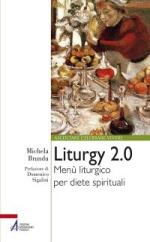 brundu michela - liturgy 2.0. menù liturgico per diete spirituali
