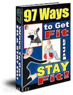 ouvrage collectif - 97 ways to get fit and stay fit