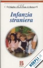 del miglio c.(curatore); posa m. f.(curatore); baroncelli e.(curatore) - infanzia straniera. aspetti psicologici, pedagogici, sociologici e giuridici di un fenomeno in espansione