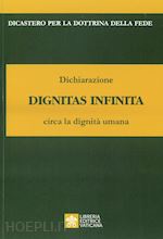 Image of DICHIARAZIONE DIGNITAS INFINITA CIRCA LA DIGNITA' UMANA