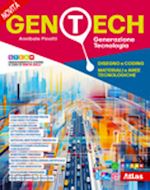 pinotti annibale - gen tech. generazione tecnologia. vol. unico disegno e coding, materiali e aree