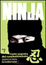 hayes stephen k. - ninja. vol. 3: l'arte segreta del combattimento