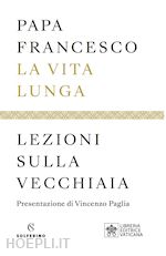 Image of LA VITA LUNGA - LEZIONI SULLA VECCHIAIA