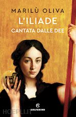 Image of L'ILIADE CANTATA DALLE DEE