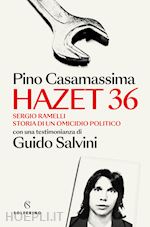 HAZET 36. SERGIO RAMELLI. STORIA DI UN OMICIDIO POLITICO