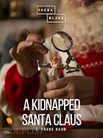 l. frank baum - a kidnapped santa claus