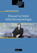 Image of HUSSERL AI LIMITI DELLA FENOMENOLOGIA