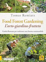 Image of FOOD FOREST GARDENING/ L'ORTO-GIARDINO-FRUTTETO