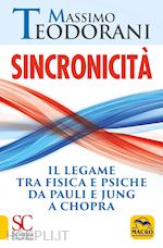 Image of SINCRONICITA'. IL LEGAME TRA FISICA E PSICHE. DA PAULI E JUNG A CHOPRA