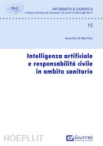 Image of INTELLIGENZA ARTIFICIALE E RESPONSABILITA' CIVILE IN AMBITO SANITARIO