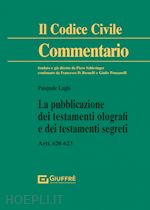 Image of LA PUBBLICAZIONE DEI TESTAMENTI OLOGRAFI E DEI TESTAMENTI SEGRETI