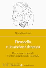 Image of PIRANDELLO E L'OSSESSIONE DANTESCA