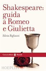 Image of SHAKESPEARE: GUIDA A «ROMEO E GIULIETTA»