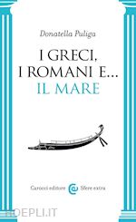 Image of I GRECI, I ROMANI E... IL MARE