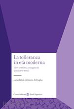 Image of TOLLERANZA IN ETA' MODERNA. IDEE, CONFLITTI, PROTAGONISTI (SECOLI XVI-XVIII) (LA