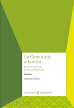 Image of LA COMUNITA' ATLANTICA. EUROPA E STATI UNITI IN ETA' CONTEMPORANEA