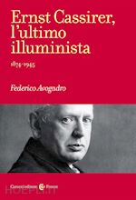 Image of ERNST CASSIRER, L'ULTIMO ILLUMINISTA. 1874-1945