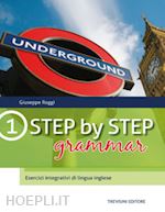 roggi giuseppe - step by step grammar. per le scuole superiori. con cd audio