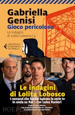 Image of GIOCO PERICOLOSO. LE INDAGINI DI LOLITA LOBOSCO. VOL. 4