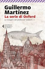 Image of LA SERIE DI OXFORD. LE INDAGINI DEL PROFESSOR SELDOM . VOL. 1