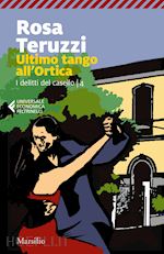 Image of ULTIMO TANGO ALL'ORTICA. I DELITTI DEL CASELLO. VOL. 4