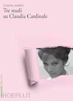 Image of TRE STUDI SU CLAUDIA CARDINALE