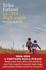 LA CITTA' DEGLI ANGELI. RACCONTO DA BESLAN