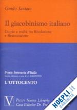 santato guido - il giacobinismo italiano. estratto da storia letteraria d'italia