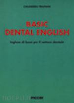 trapani calogero - basic dental english. inglese di base per il settore dentale