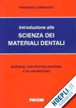 simionato francesco - introduzione alla scienza dei materiali dentali